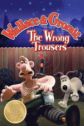 超級無敵掌門狗：引鵝入室 / Wallace & Gromit: The Wrong Trousers線上看