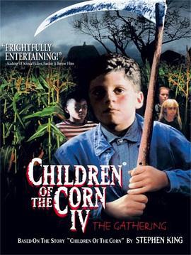 玉米田的小孩4 / Children of the Corn: The Gathering線上看