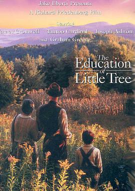 小樹的故事 / The Education of Little Tree線上看
