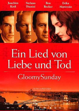 布達佩斯之戀 / Gloomy Sunday - Ein Lied von Liebe und Tod線上看