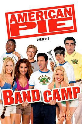 美國派(番外篇)4：集體露營 / American Pie Presents Band Camp線上看