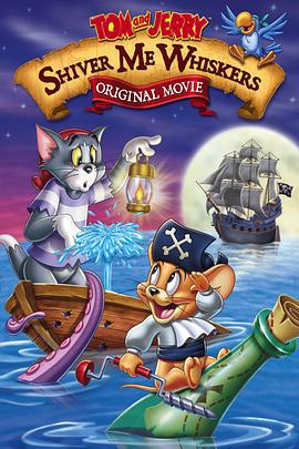 貓和老鼠：海盜尋寶 / Tom and Jerry: Shiver Me Whiskers線上看