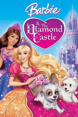 芭比公主之鑽石城堡 / Barbie and the Diamond Castle線上看