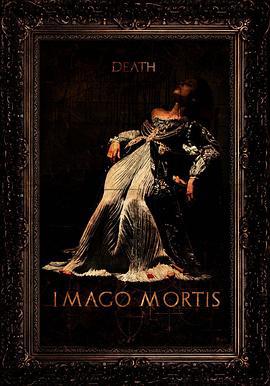 死亡照相術 / Imago Mortis線上看