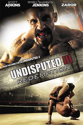 終極鬥士3：贖罪 / Undisputed III: Redemption線上看