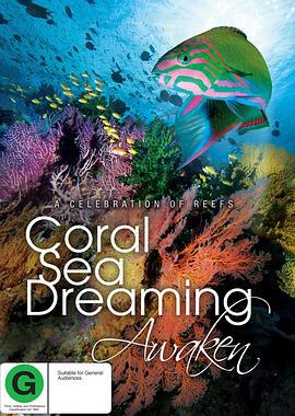 夢幻珊瑚海：喚醒 / Coral Sea Dreaming: Awaken線上看