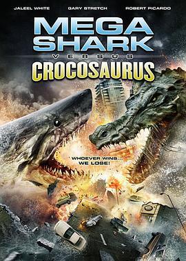 巨鯊大戰食人鱷 / Mega Shark vs Crocosaurus線上看