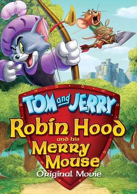 貓和老鼠：羅賓漢和他的機靈鼠 / Tom and Jerry: Robin Hood and His Merry Mouse線上看