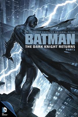 蝙蝠俠：黑暗騎士歸來(上) / Batman: The Dark Knight Returns, Part 1線上看