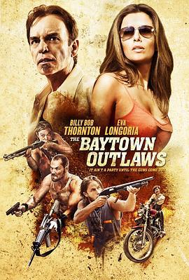 貝城歹徒 / The Baytown Outlaws線上看