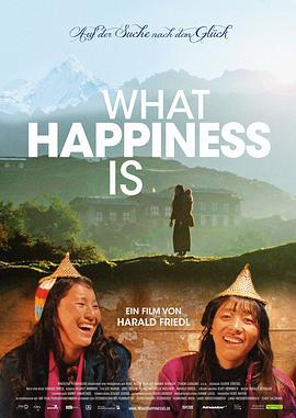 幸福是什麽 / What Happiness Is - Auf der Suche nach dem Glück線上看