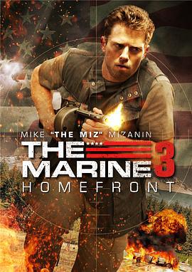 海軍陸戰隊員3：國土防線 / The Marine 3: Homefront線上看
