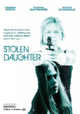 偷來的女兒 / Stolen Daughter線上看