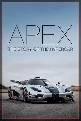 彎心：超凡跑車的故事 / Apex: The Story of the Hypercar線上看