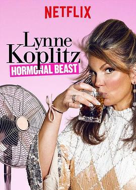 琳恩·科普利茲：荷爾蒙之獸 / Lynne Koplitz: Hormonal Beast線上看