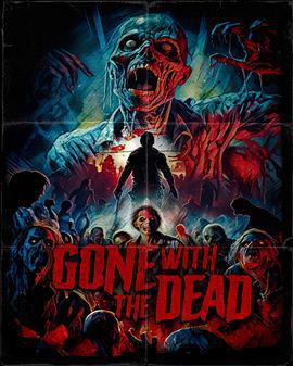 Toxic Lullaby/Gone with the Dead the Movie線上看