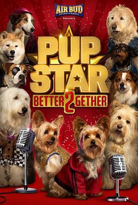 萌犬好聲音2 / Pup Star: Better 2Gether線上看