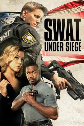 反恐特警組：潛龍突圍 / S.W.A.T.: Under Siege線上看