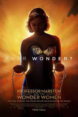 馬斯頓教授與神奇女俠 / Professor Marston and the Wonder Women線上看