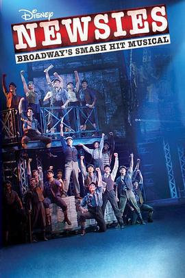 報童傳奇 / Disney's Newsies the Broadway Musical線上看