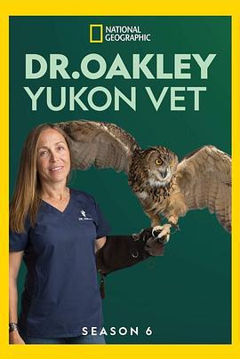 育空獸醫 第六季 / Dr.Oakley.Yukon.Vet Season 6線上看