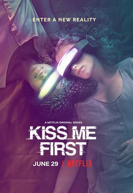 先吻我 / Kiss Me First線上看
