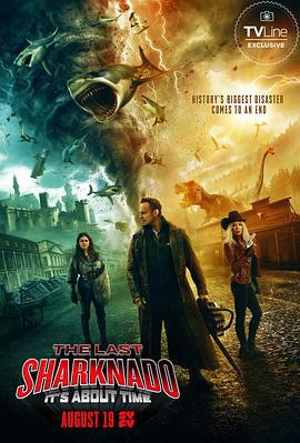 鯊捲風6：最後的鯊捲風 / The Last Sharknado: It's About Time線上看