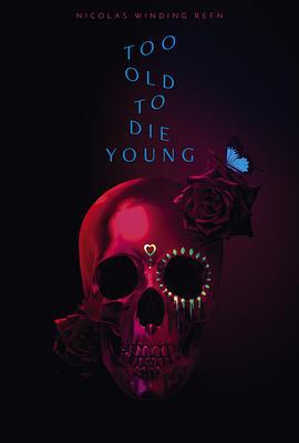 老無所懼 / Too Old to Die Young線上看