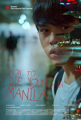 年輕馬尼拉之死 / How to Die Young in Manila線上看