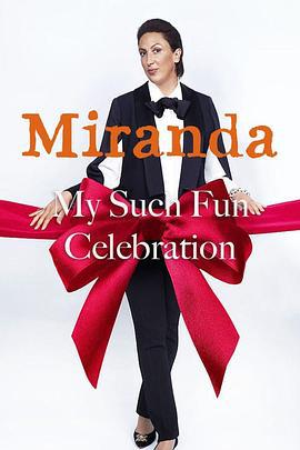 米蘭達：我的歡樂慶典 / Miranda: My Such Fun Celebration線上看