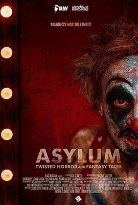 庇護：扭曲的恐怖和幻想故事 / Asylum: Twisted Horror and Fantasy Tales線上看