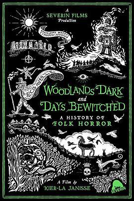 漆黑林地與著魔時日：民俗恐怖電影史 / Woodlands Dark and Days Bewitched: A History of Folk Horror線上看
