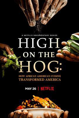 美式大餐：非裔美國人的飲食如何改變了美國 第一季 / High on the Hog: How African American Cuisine Transformed America Season 1線上看