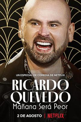 利卡多·克維多：明天會更糟 / Ricardo Quevedo: Mañana será peor線上看