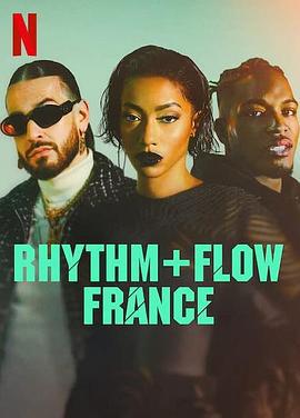 嘻哈星節奏：法國篇 / Rhythm + Flow France線上看