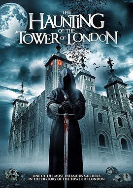 倫敦塔鬧鬼 / The Haunting of the Tower of London線上看