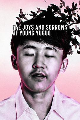 The Joys and Sorrows of Young Yuguo線上看