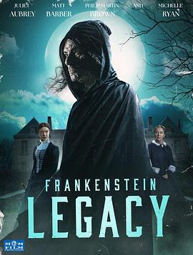 弗蘭肯斯坦:前世 / Frankenstein: Legacy線上看