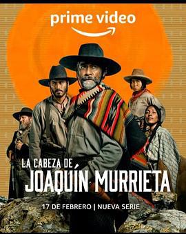 追殺華金穆列塔 / La Cabeza de Joaquín Murrieta線上看