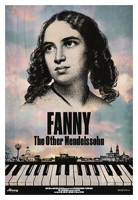 範尼：另一個門德爾松 / Fanny: The Other Mendelssohn線上看