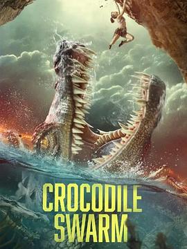 鱷魚群 / Crocodile Swarm線上看