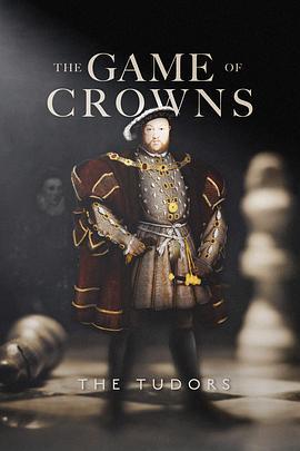 王冠的游戲：都鐸家族 / The Game of Crowns: The Tudors線上看