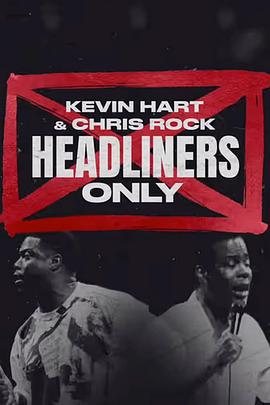 凱文·哈特與克里斯·洛克：強強聯手 / Kevin Hart & Chris Rock: Headliners Only線上看