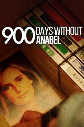 失聯900天：安娜貝尓綁架案 / 900 Days Without Anabel線上看