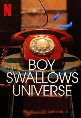 吞下宇宙的男孩 第一季 / Boy Swallows Universe Season 1線上看