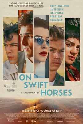 快馬馳情 / On Swift Horses線上看