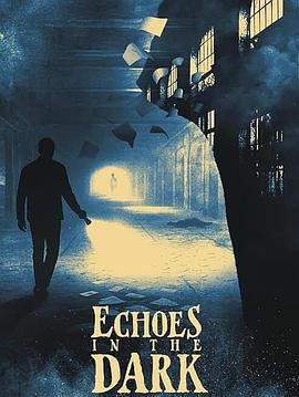 黑暗中的回聲 / Echoes in the Dark線上看