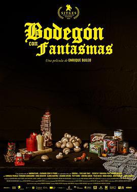 與鬼怪們的平靜生活 / Bodegón con fantasmas線上看