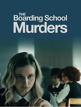 寄宿學校謀殺疑雲 / The Boarding School Murders線上看