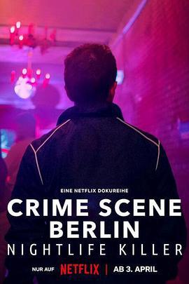 柏林犯罪現場：夜生活殺手 / Crime Scene Berlin: Nightlife Killer線上看
